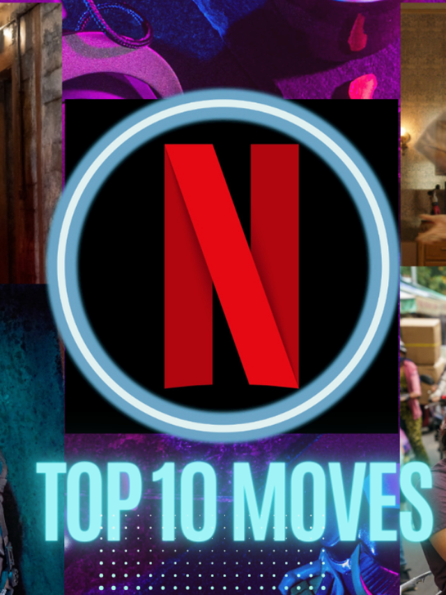 What are the top 10 movies on Netflix? Latest Movies Released in 2023–24.